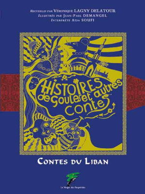 cover image of Contes du Liban, Histoires de Goules et autres contes